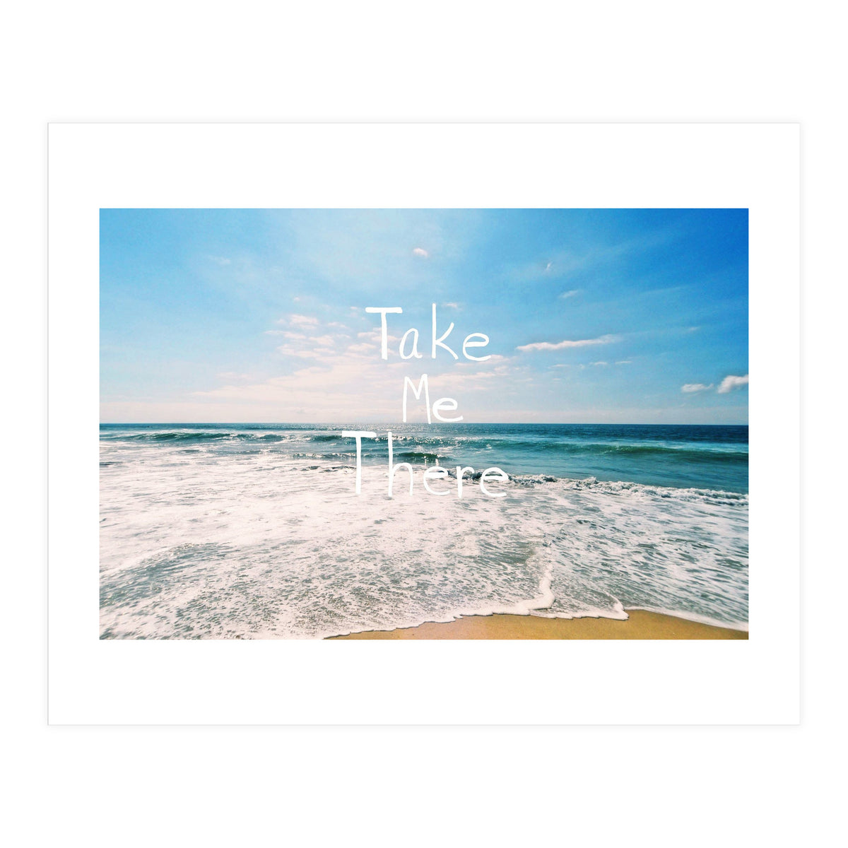 Take Me There (Print Only)