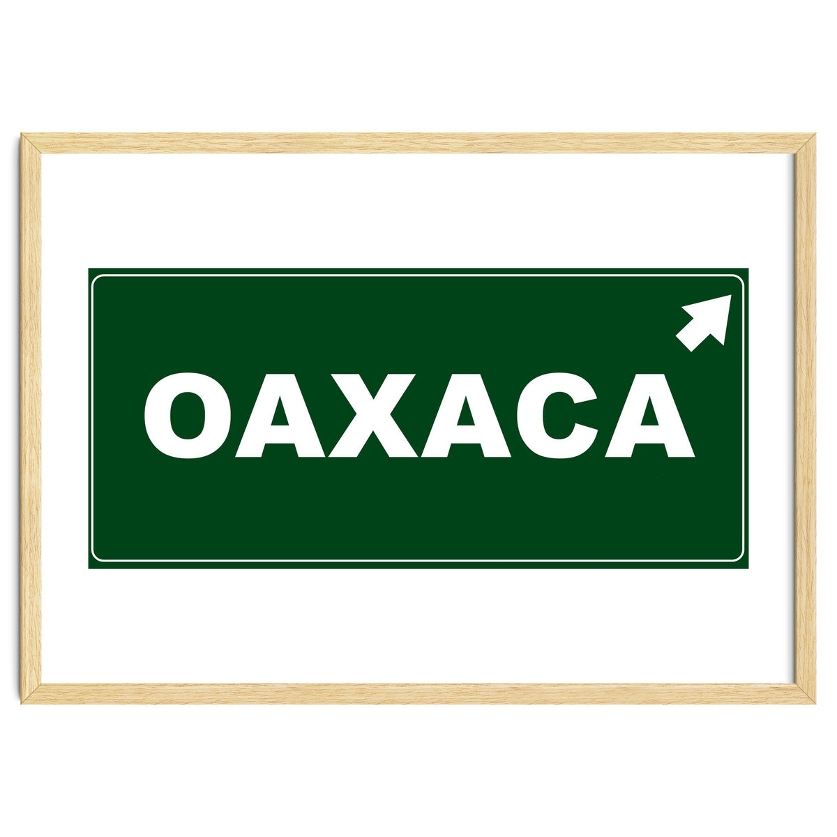 Let`s go to Oaxaca, Mexico! Green road sign