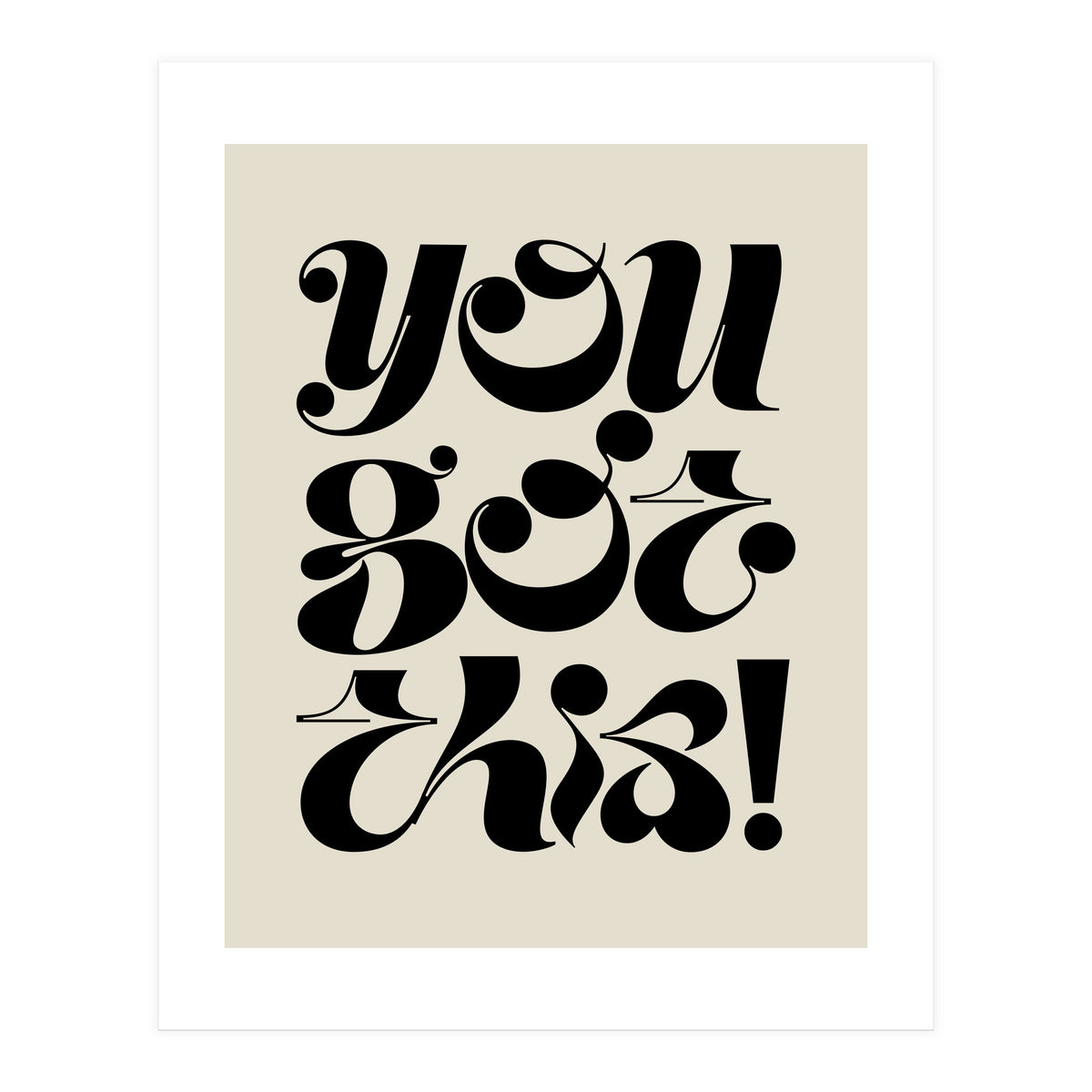 You Got This! (Print Only)