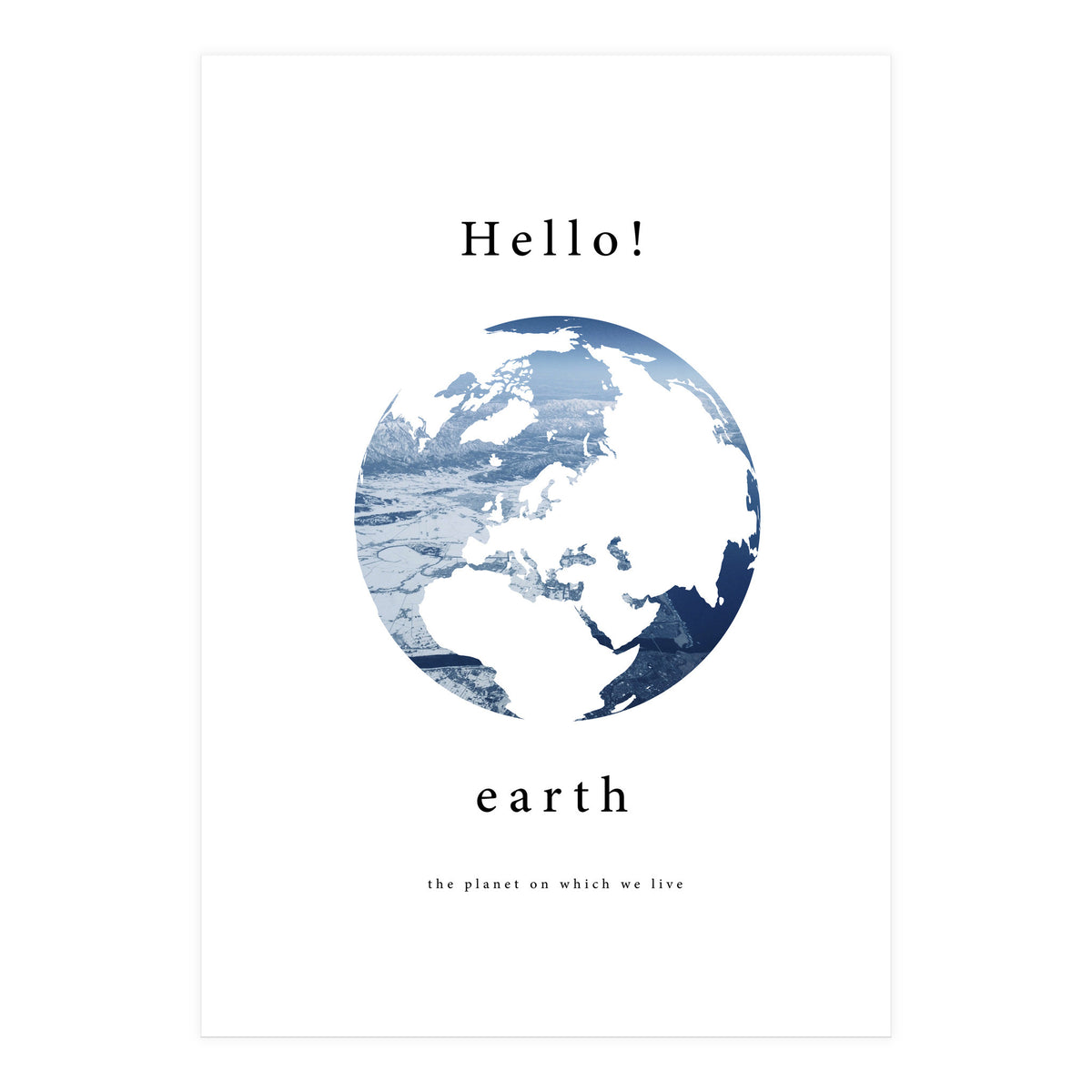 Hello! earth (Print Only)