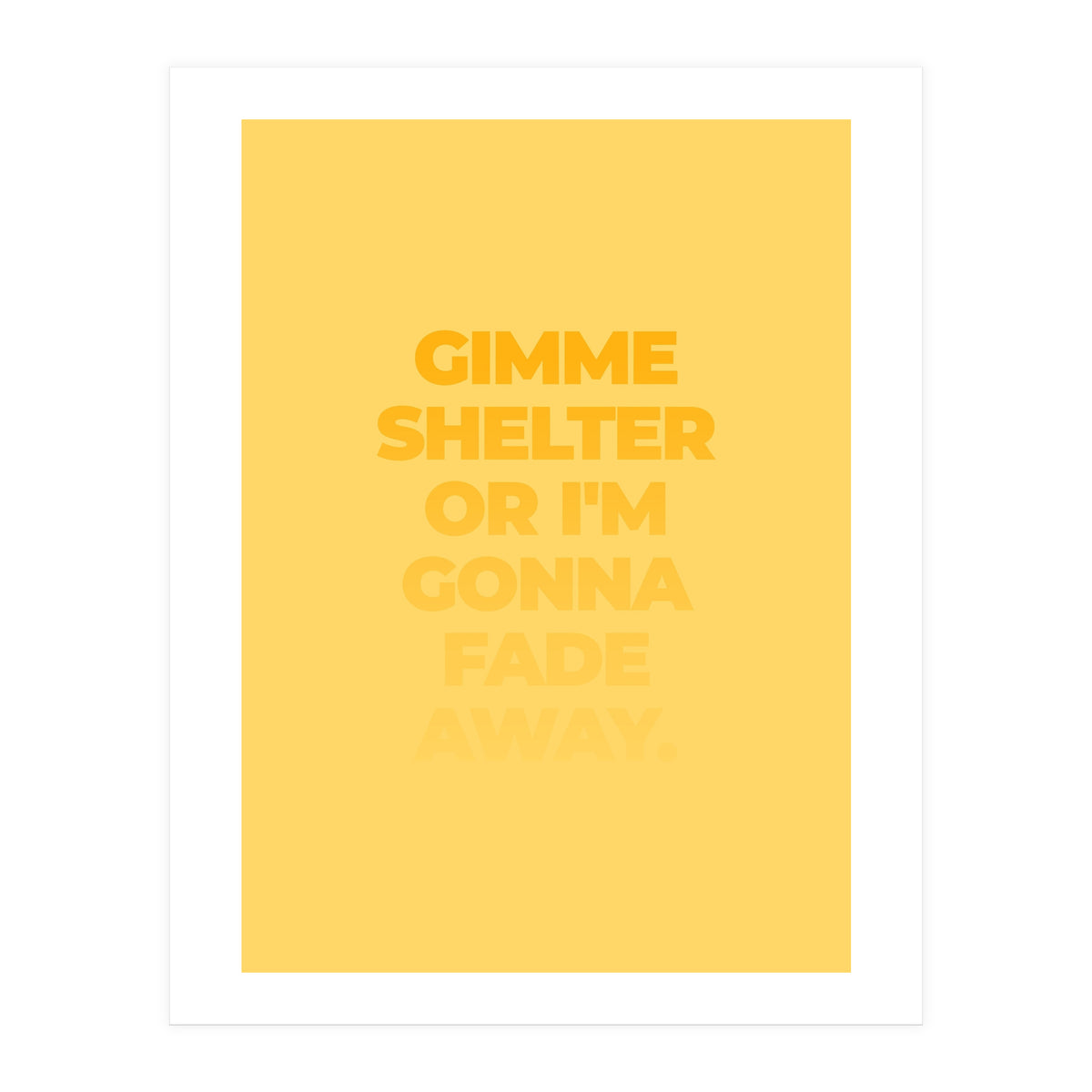 I'm Gonna Fade Away (Print Only)