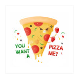 You want a pizza me? (Print Only) thumbnail