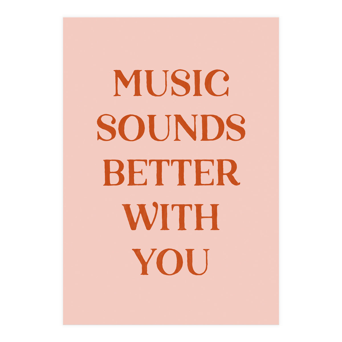 Music Sounds Better With You II (Print Only)