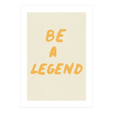 Be a Legend (Print Only) thumbnail