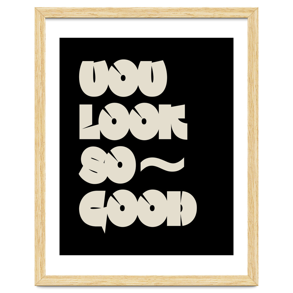You Look So Good