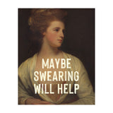 Maybe Swearing Will Help (Print Only) thumbnail