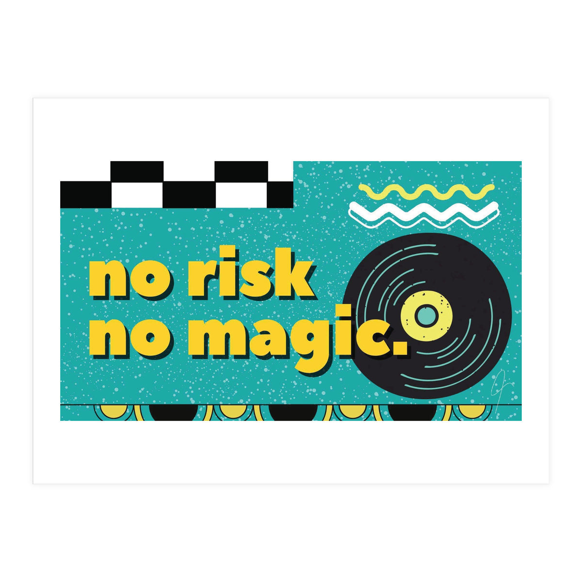No Risk No Magic -Desktop Wallpaper (Print Only)