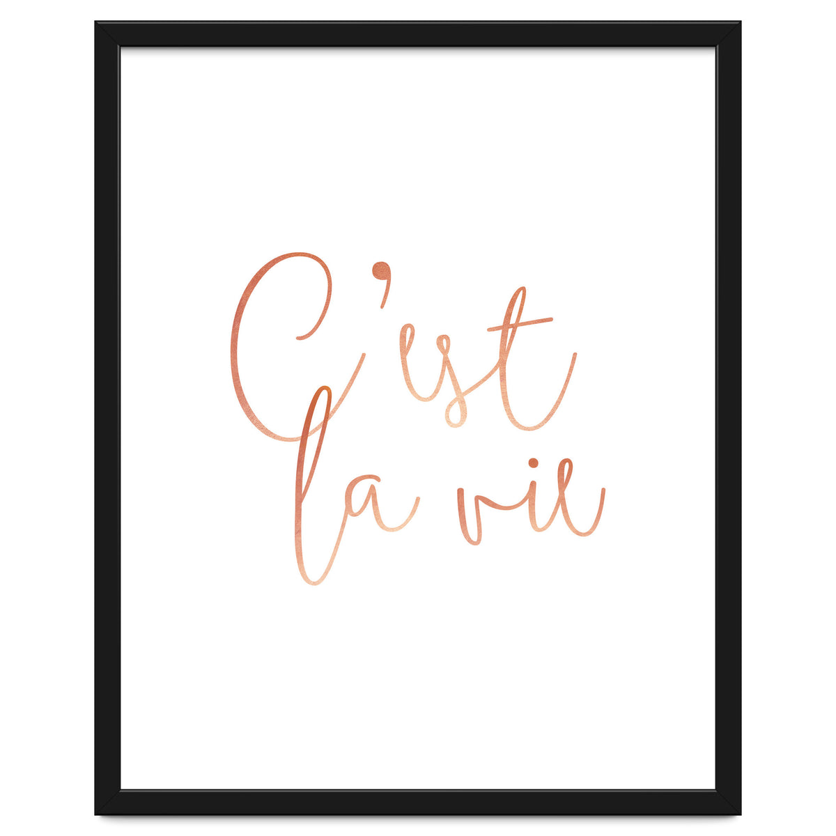 C'est la vie Rose Gold | Motivational Typography Quote Positivity | Handwritten Good Vibes Celebrate