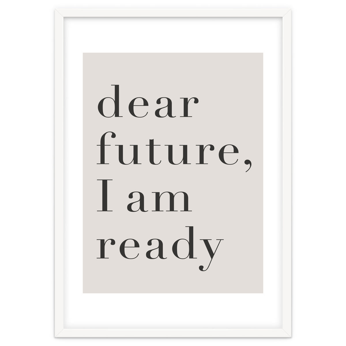 Dear Future I Am Ready Motivational