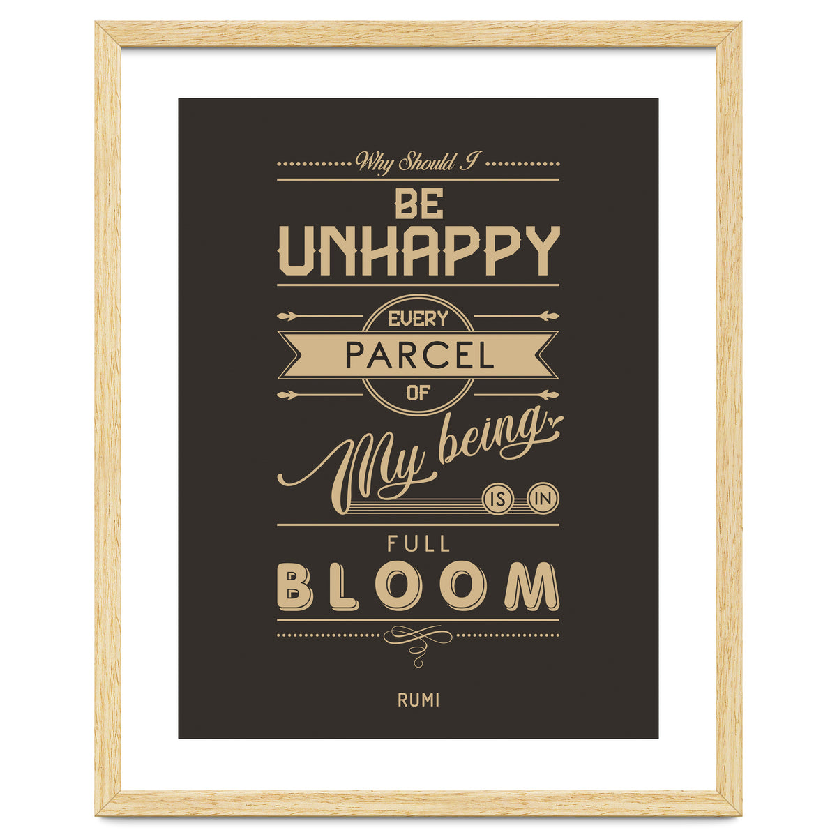 My Being Is In Full Bloom - Rumi Quote Typography