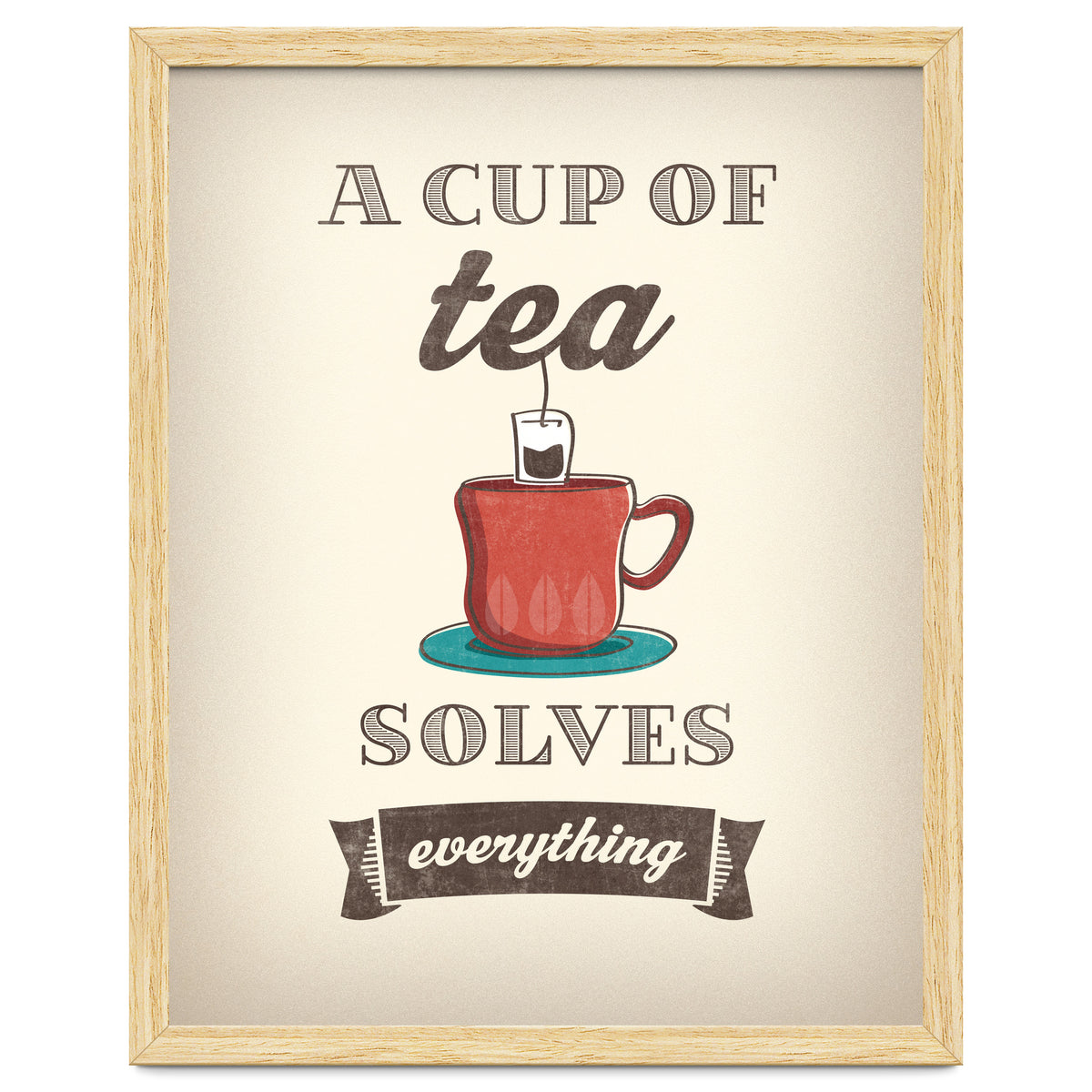 A Cup Of Tea Solves Everything