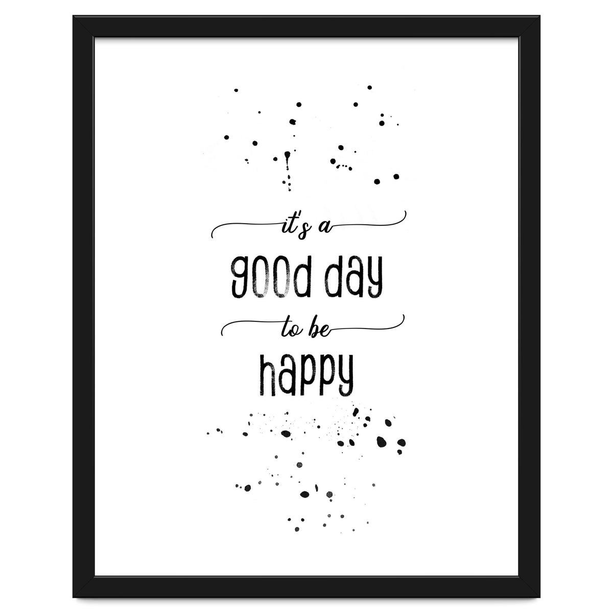 It is a good day to be happy