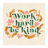 Work Hard and Be Kind (Print Only) thumbnail