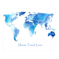 Dream. Travel. Love || watercolor (Print Only)