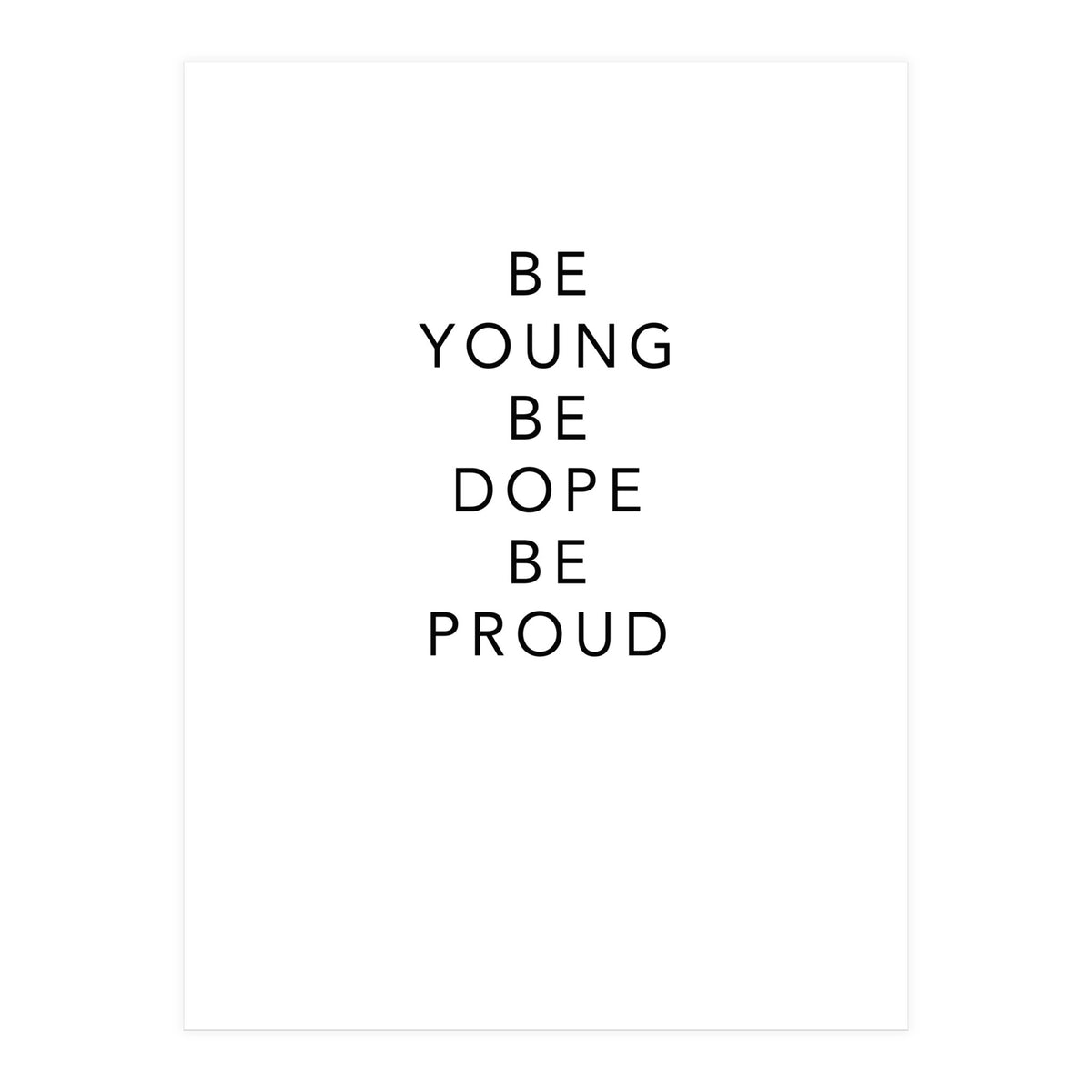 YOUNG, DOPE AND PROUD (Print Only)