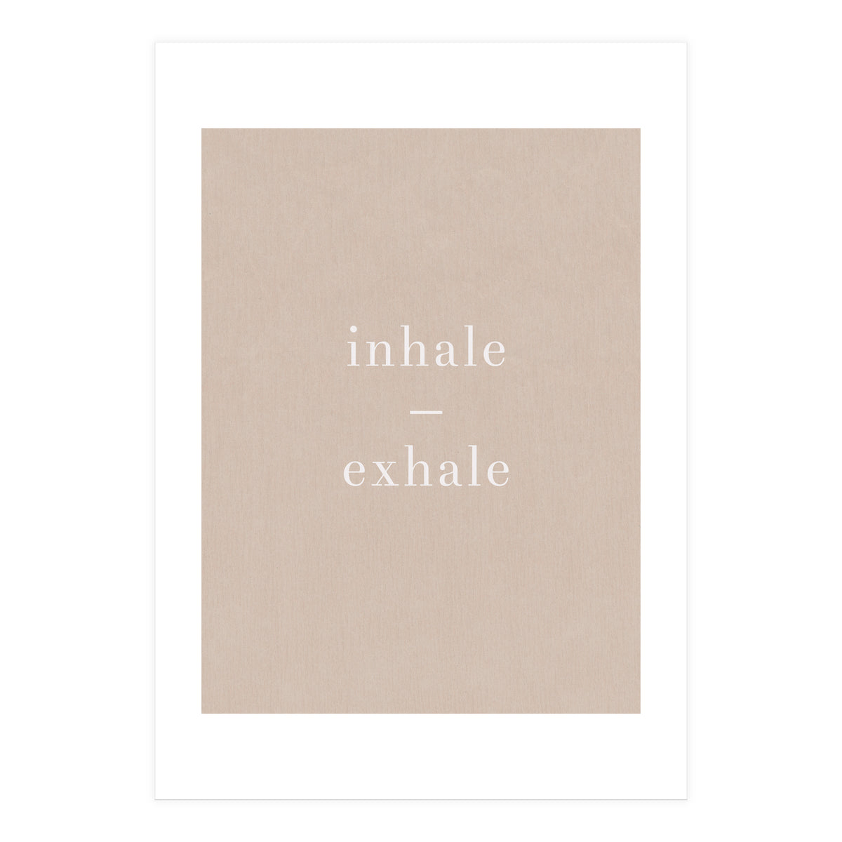 Inhale Exhale Beige Yoga (Print Only)