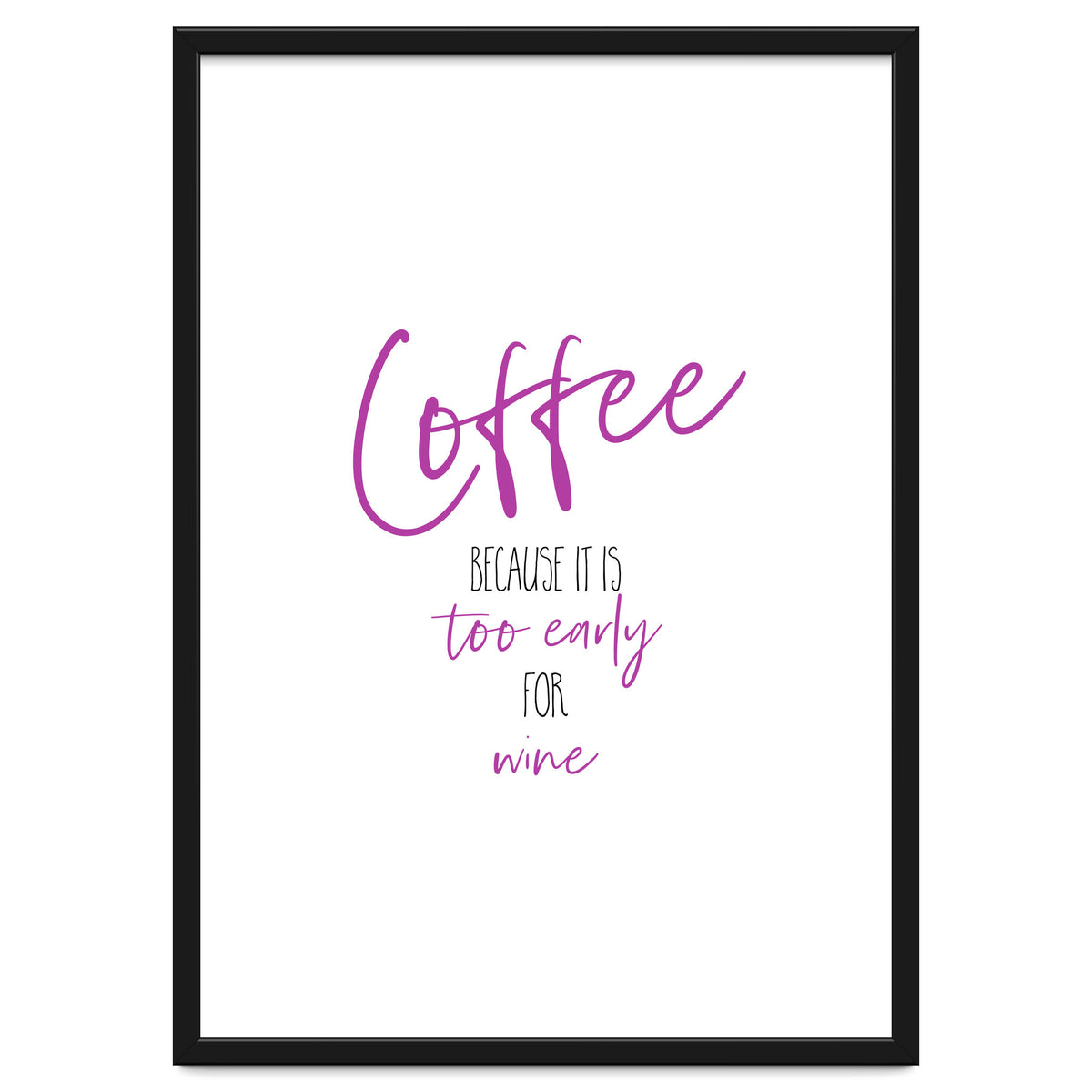 Coffee - too early for wine