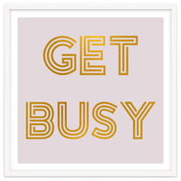 Get Busy