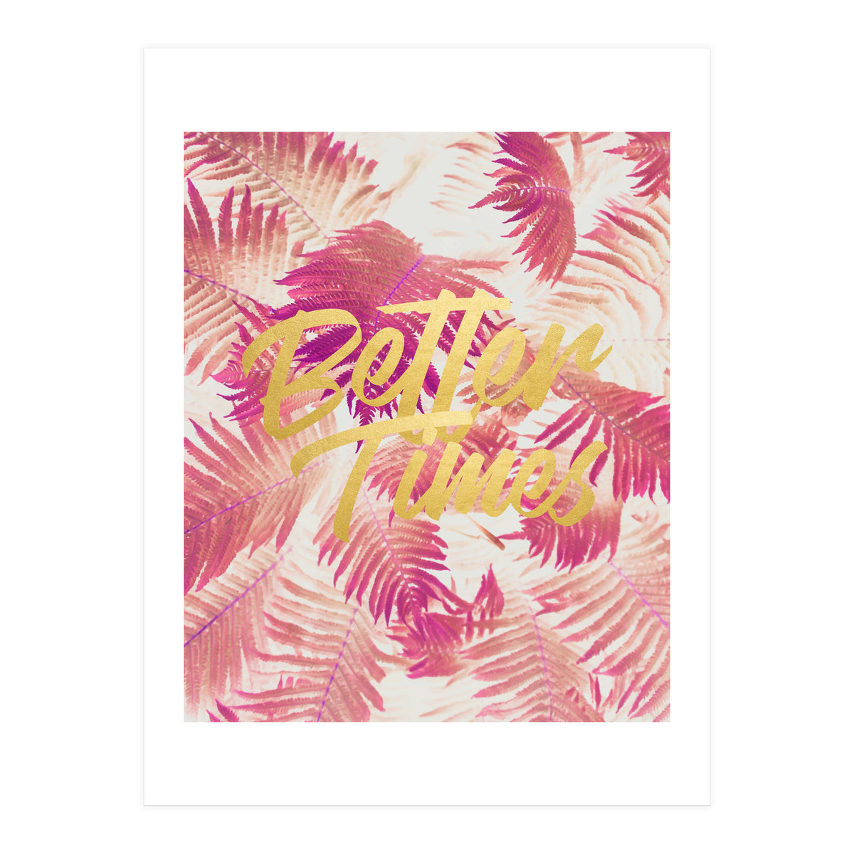 Better Times (Print Only)