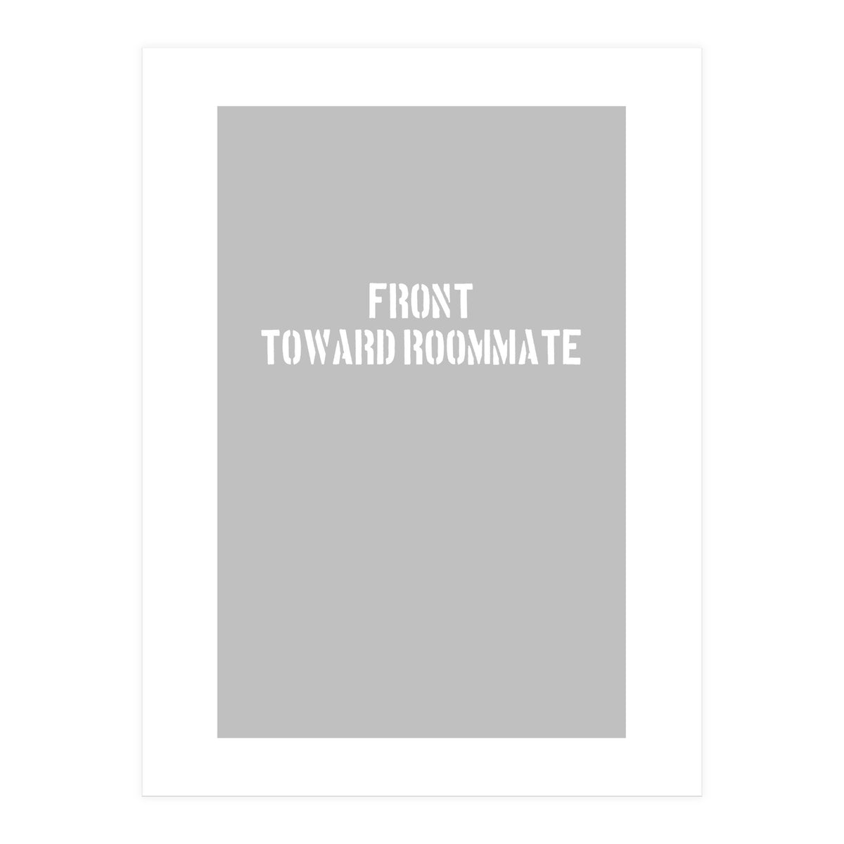 TOWARD ROOMMATE (Print Only)