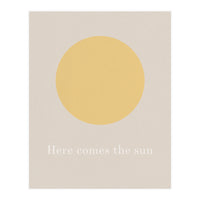 Here Comes The Sun (Print Only)