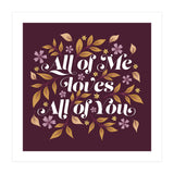 All Of Me Loves All Of You (Print Only) thumbnail