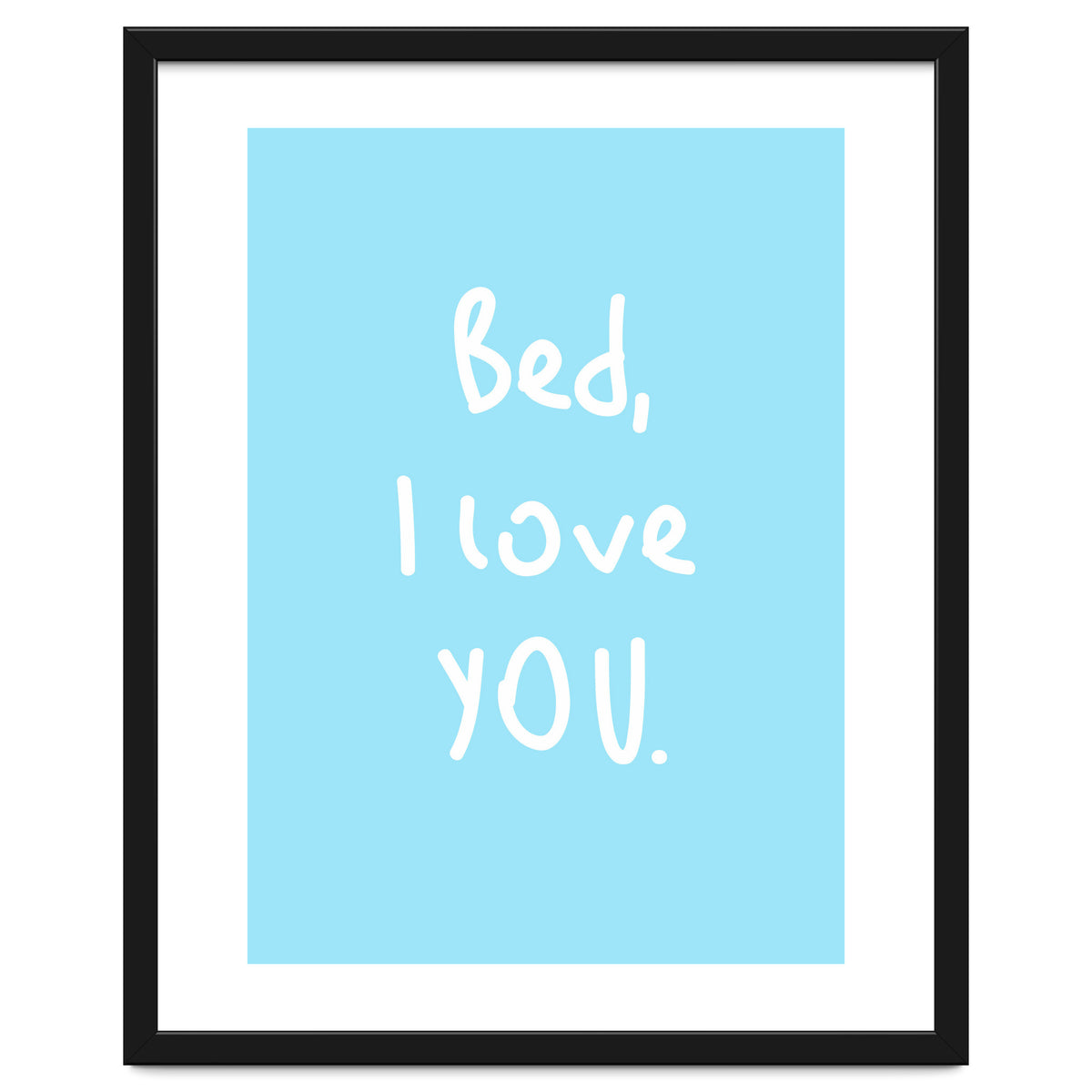 Bed I Love You