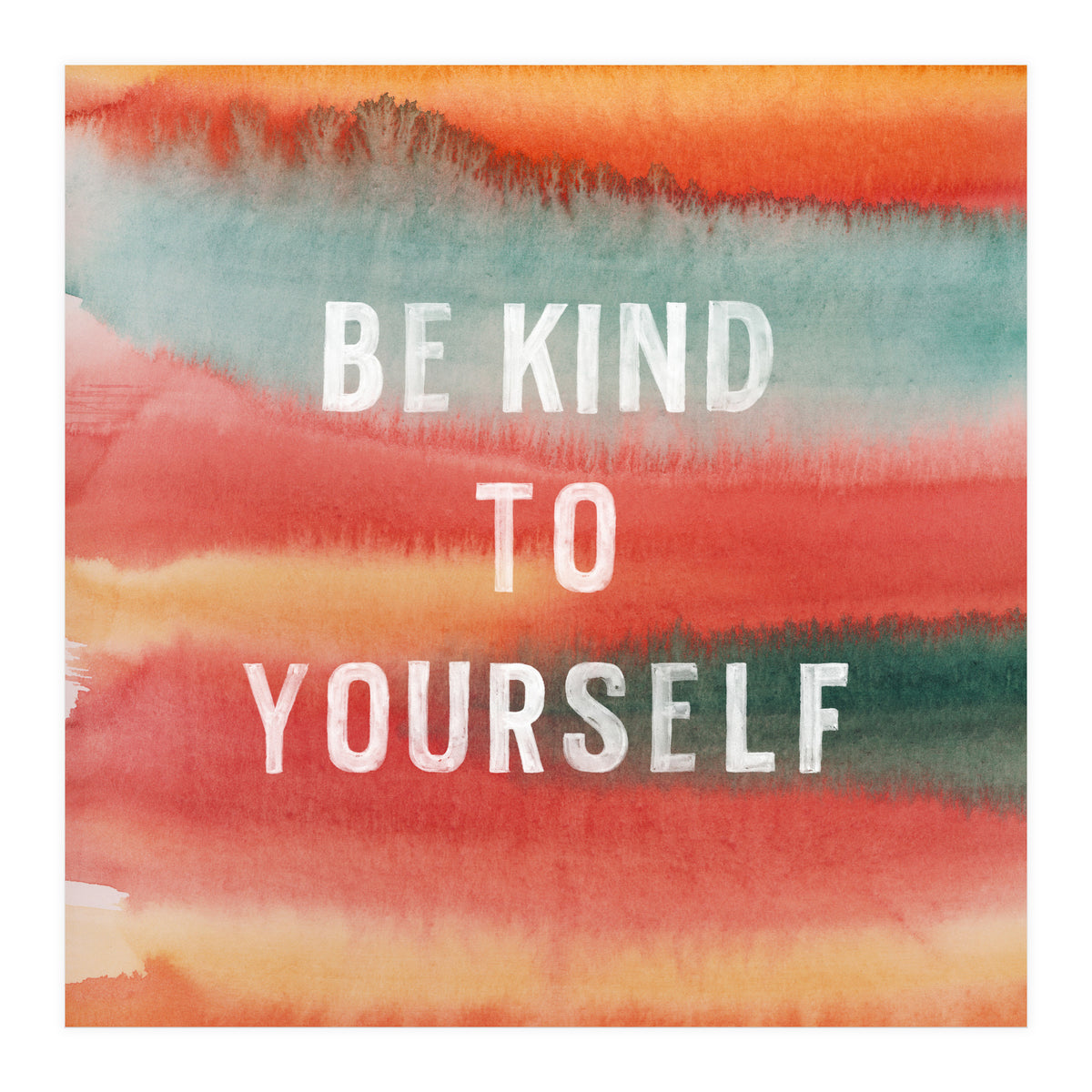 Be Kind To Yourself  (Print Only)