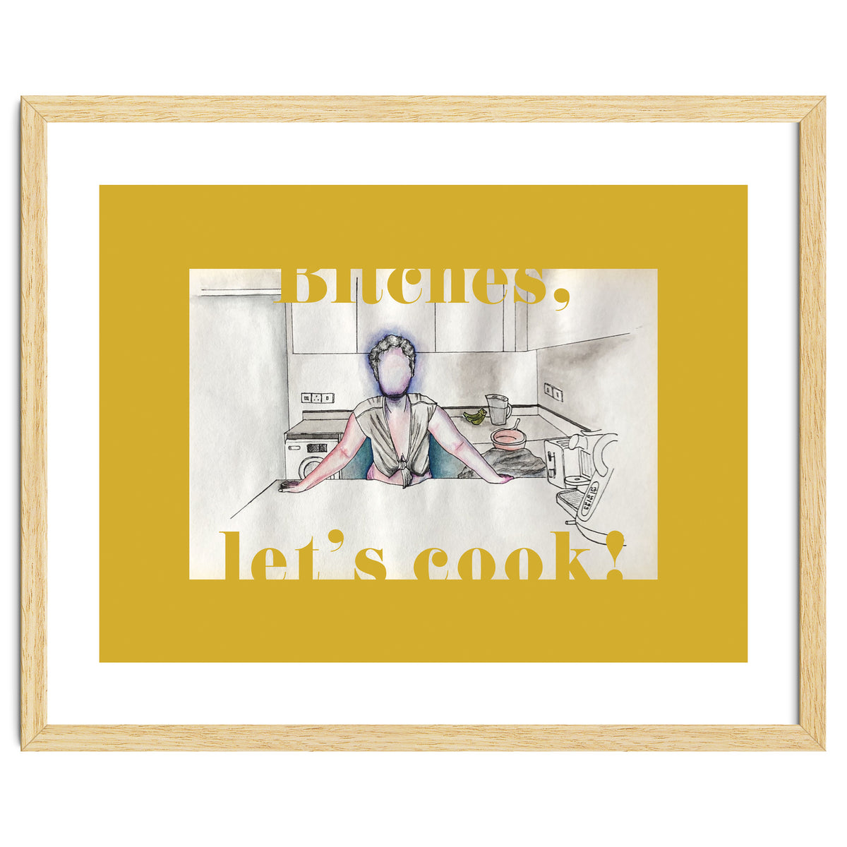 Bitches, Let's Cook!