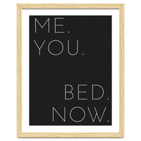 Me You Bed Now Black