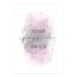 Do it with passion or not at all | watercolor pink (Print Only) thumbnail