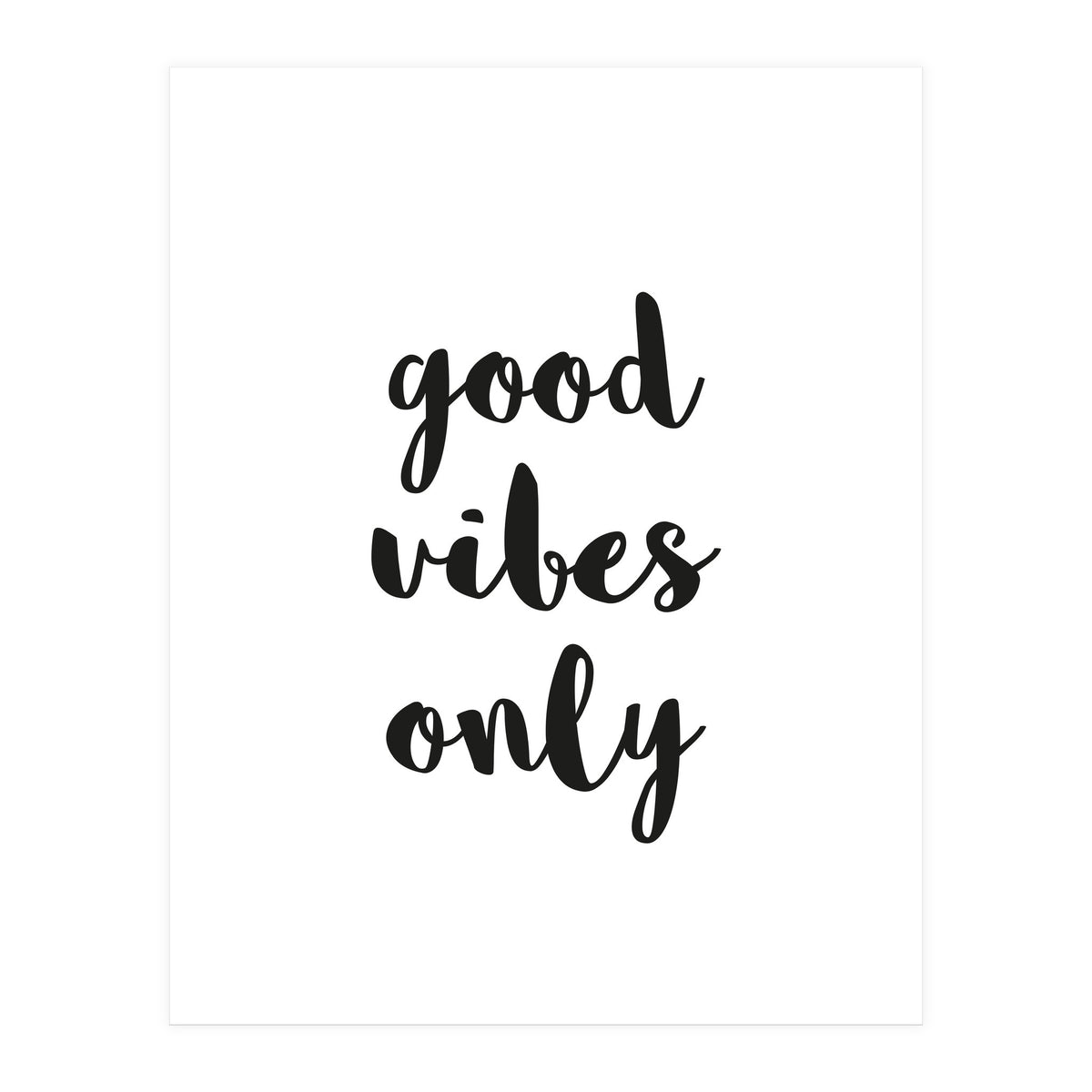 Good Vibes Only (Print Only)