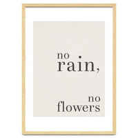 No Rain, No Flowers