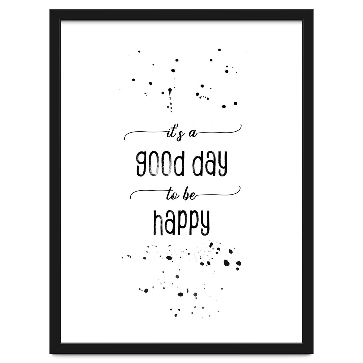 It is a good day to be happy