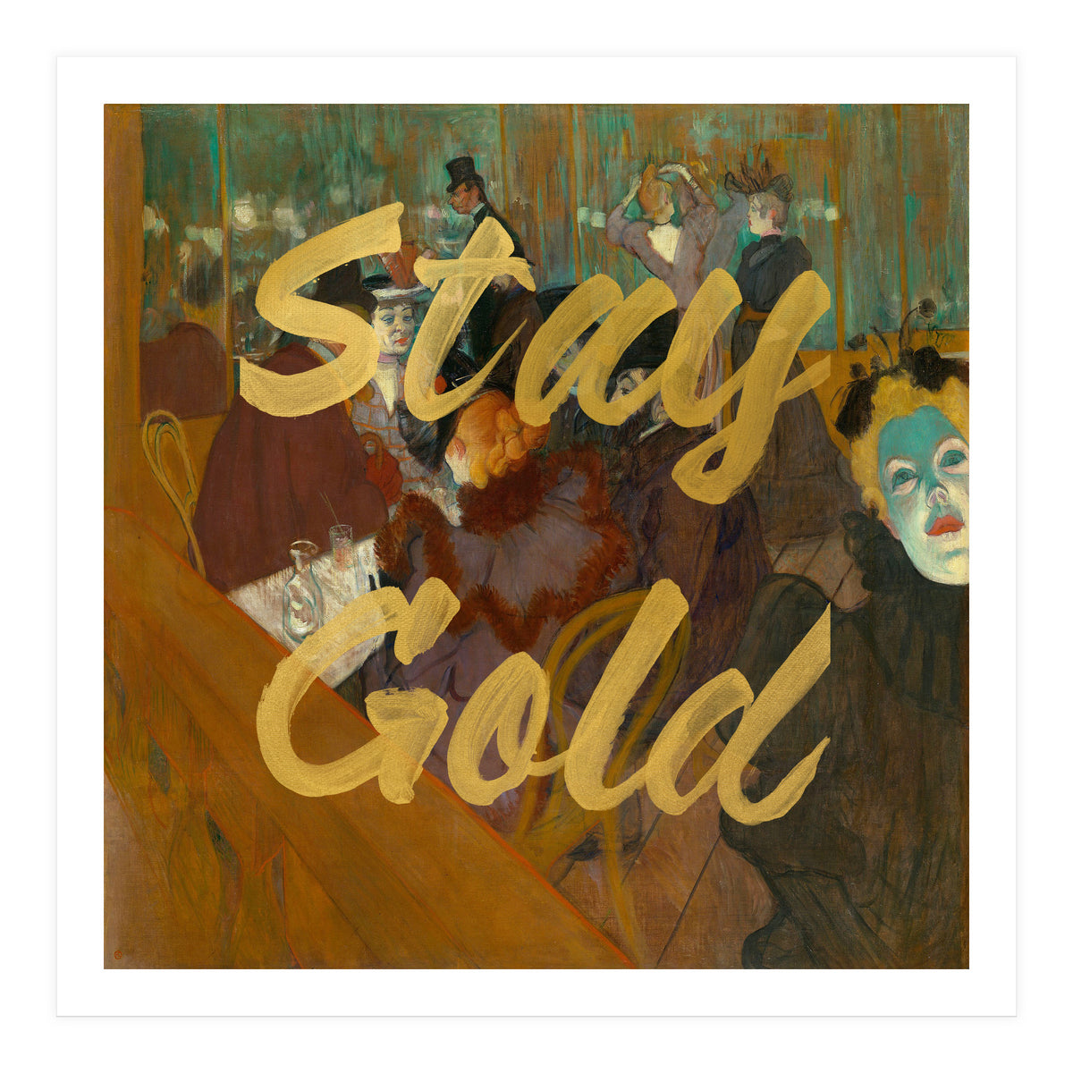Stay Gold (Print Only)