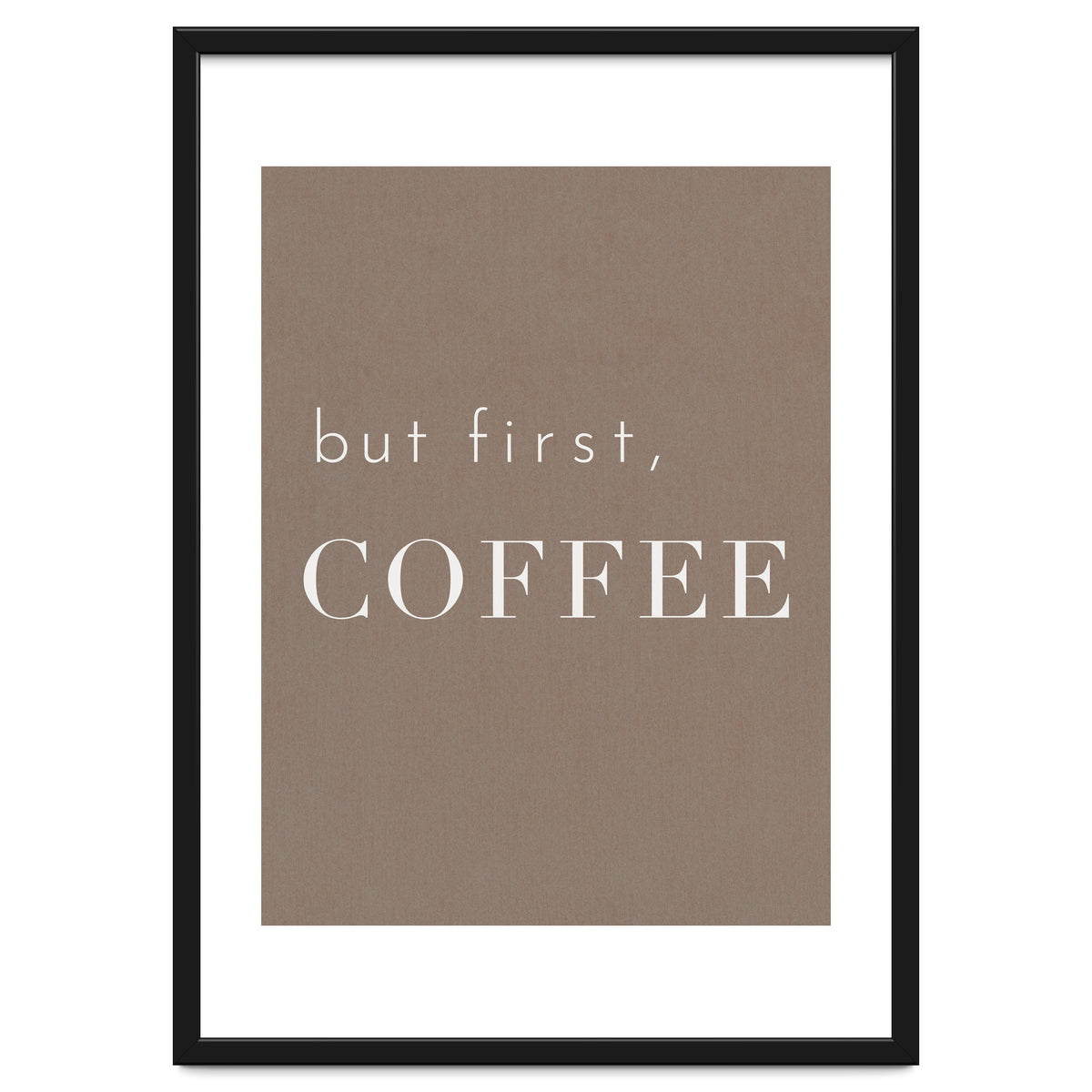 But First, Coffee Brown