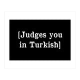 Judges You In Turkish (Print Only) thumbnail