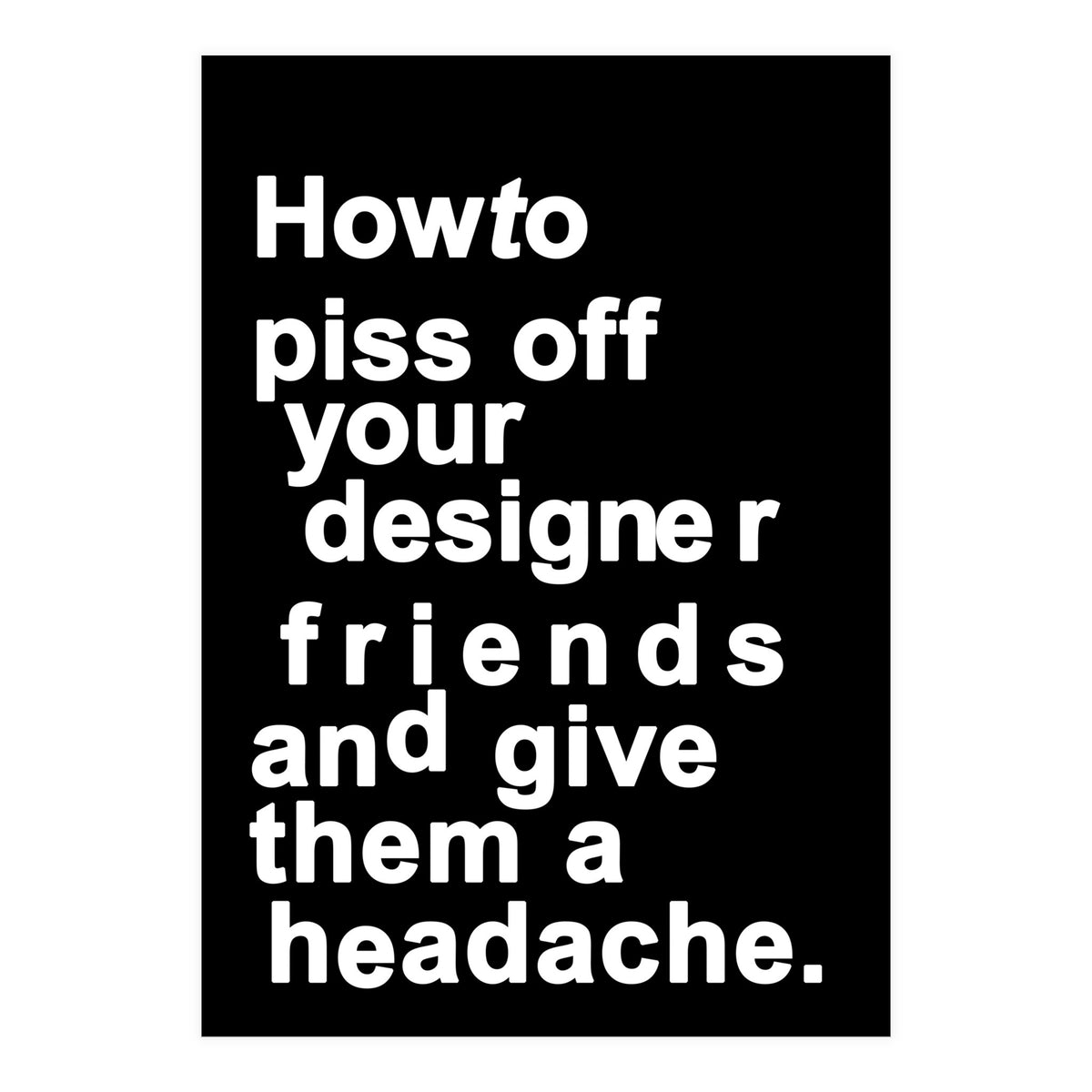 The Headache Black (Print Only)