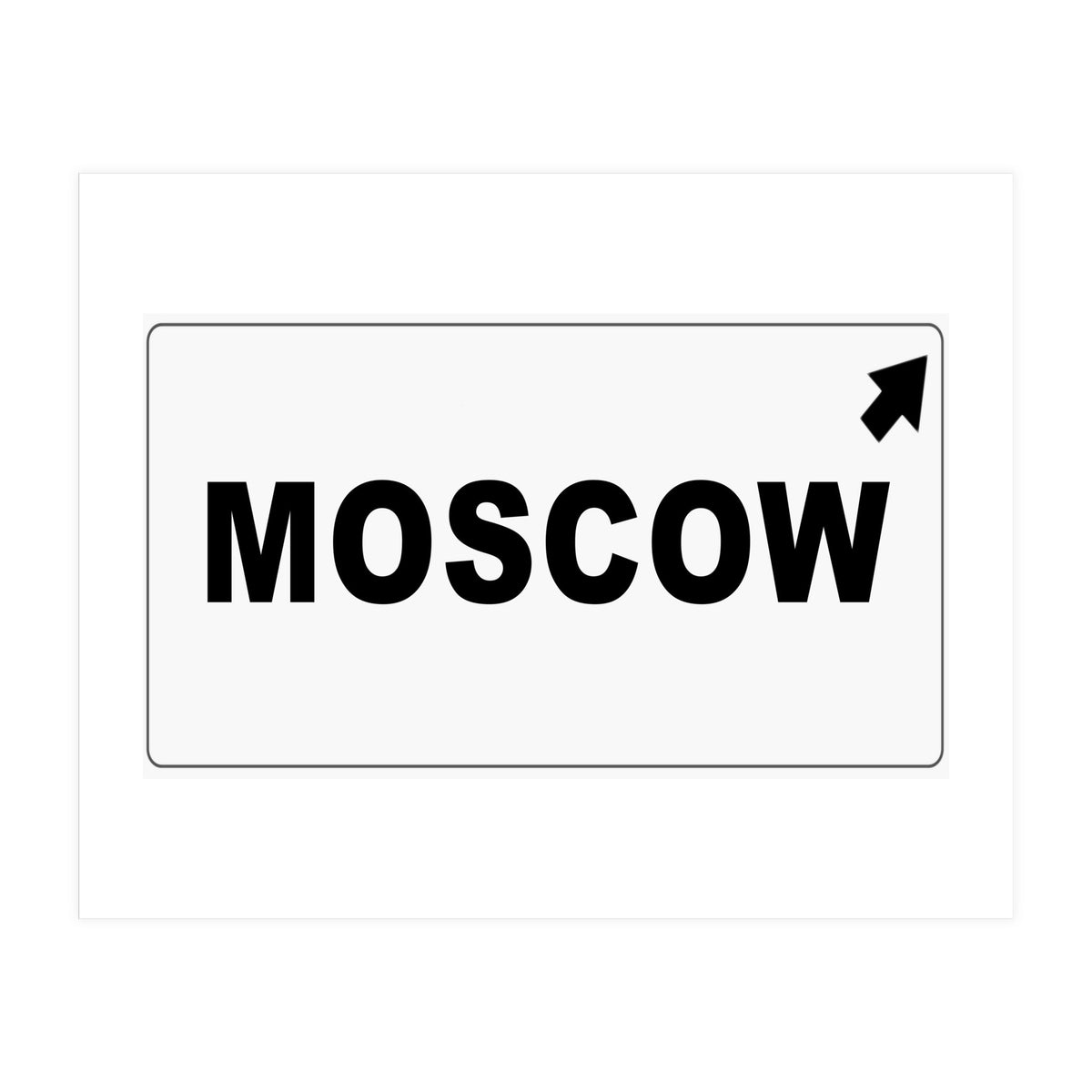 Let`s go to Moscow, Russia! White road sign (Print Only)