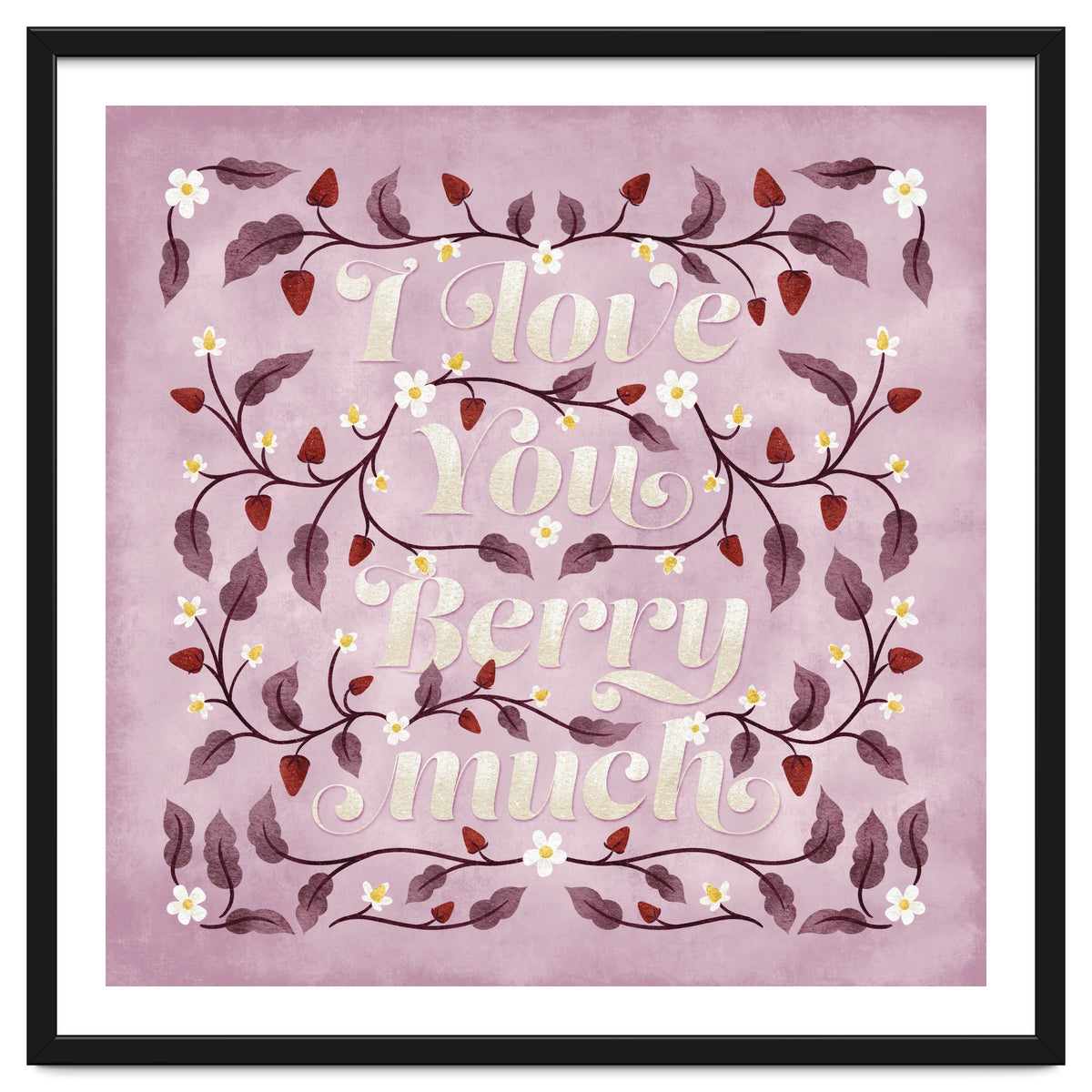 I Love You Berry Much