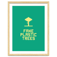 Fake Plastic Trees