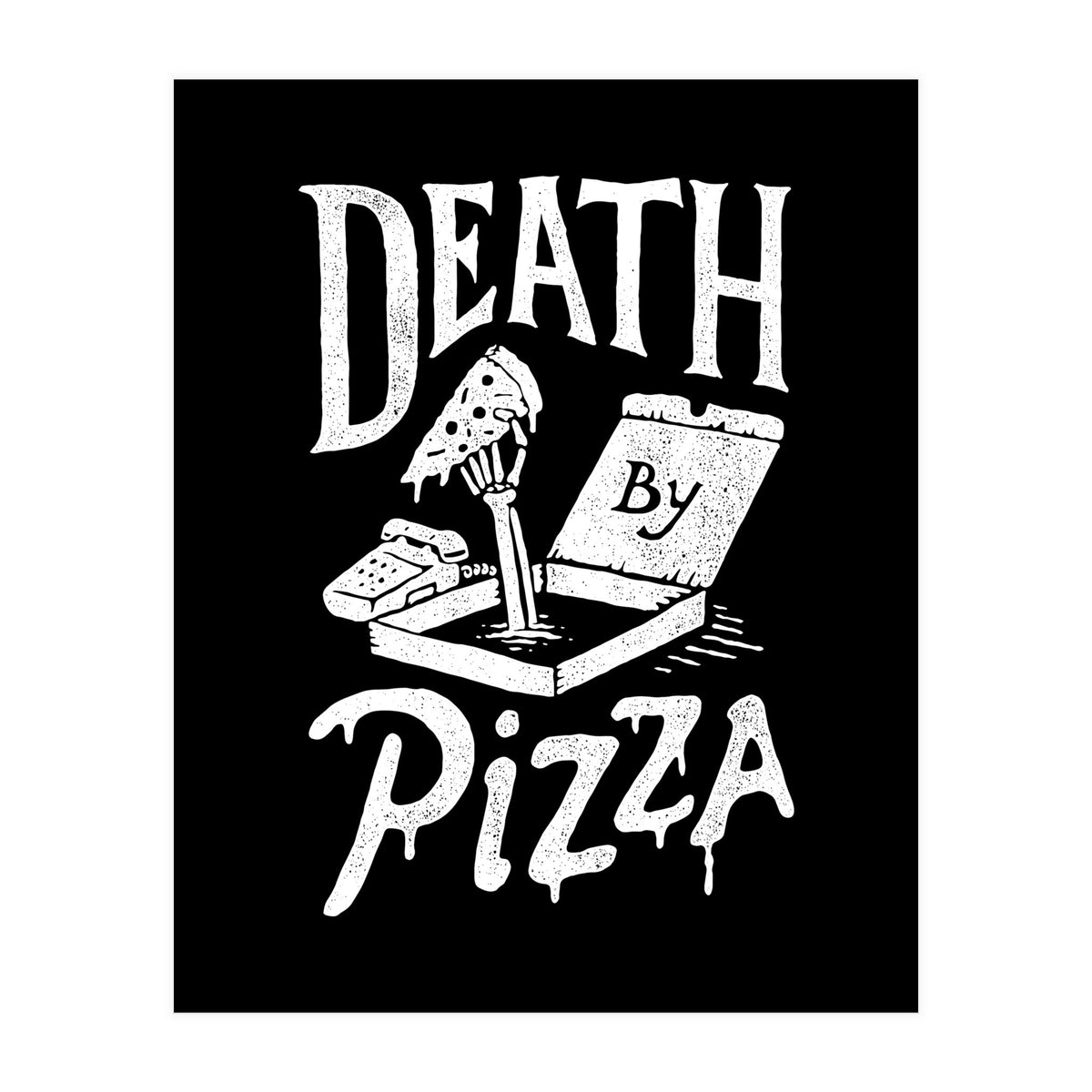 Death By Pizza (Print Only)
