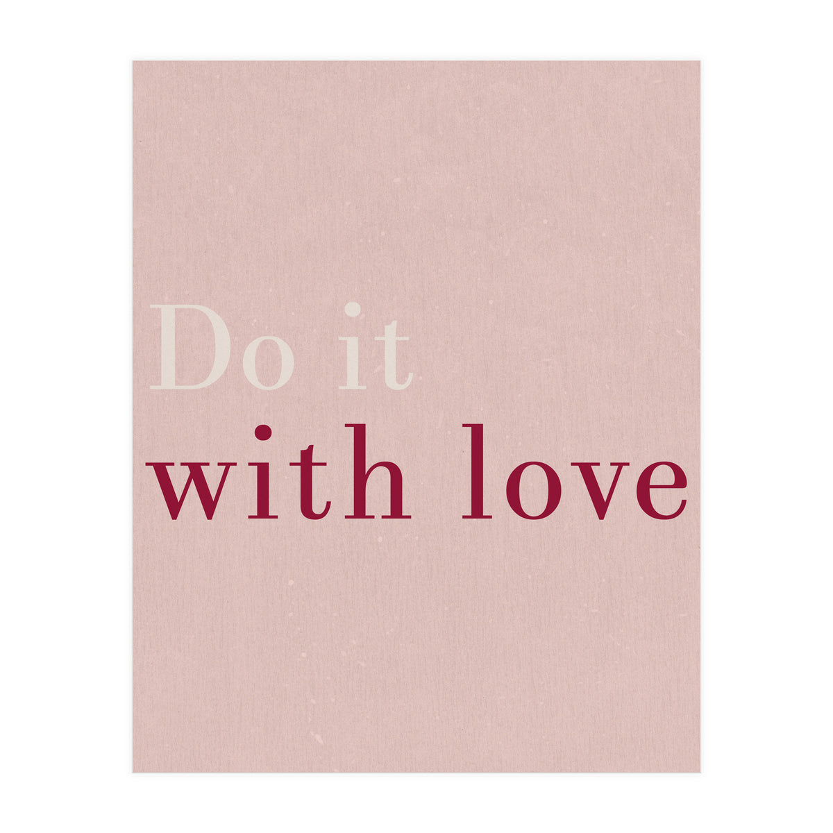 Do It With Love, Pink (Print Only)