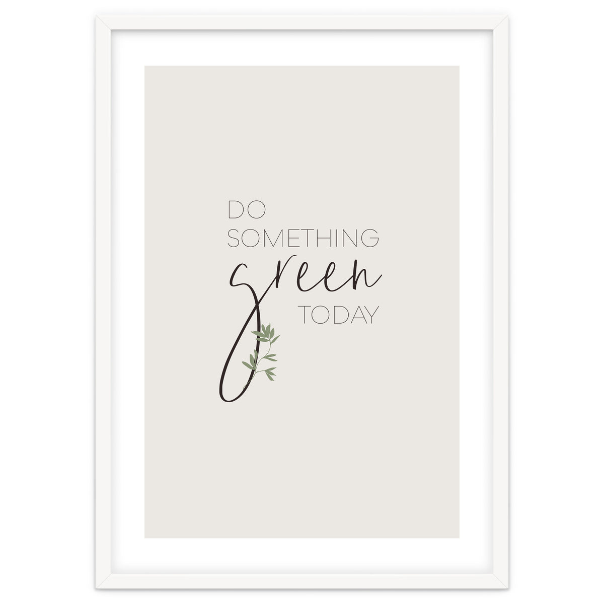 Do something green today