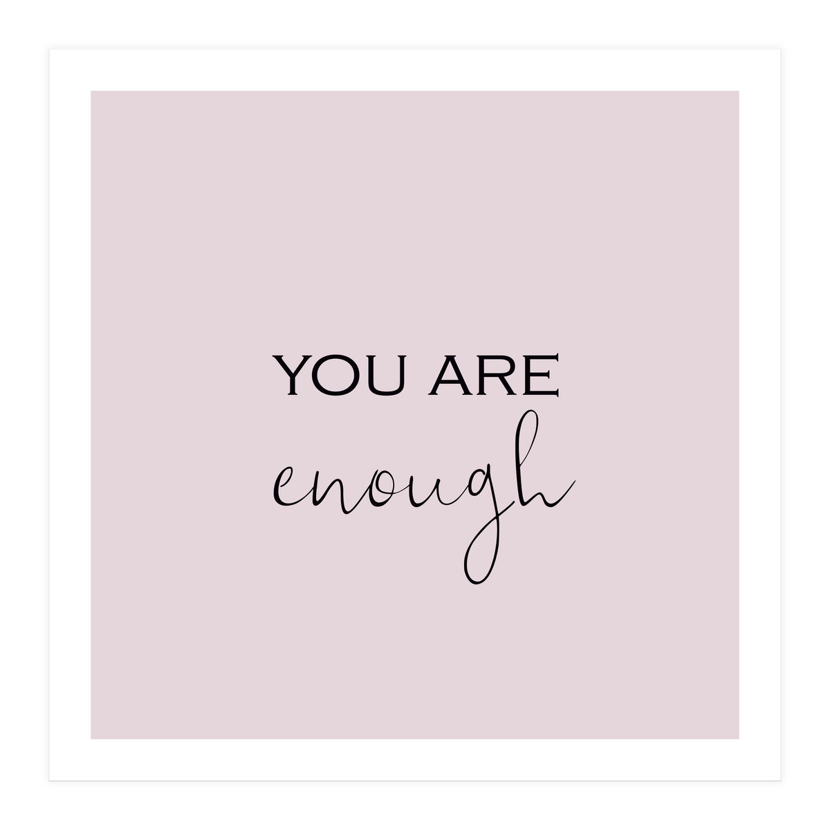 Enough  (Print Only)