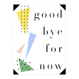 goodbye for now (Print Only) thumbnail