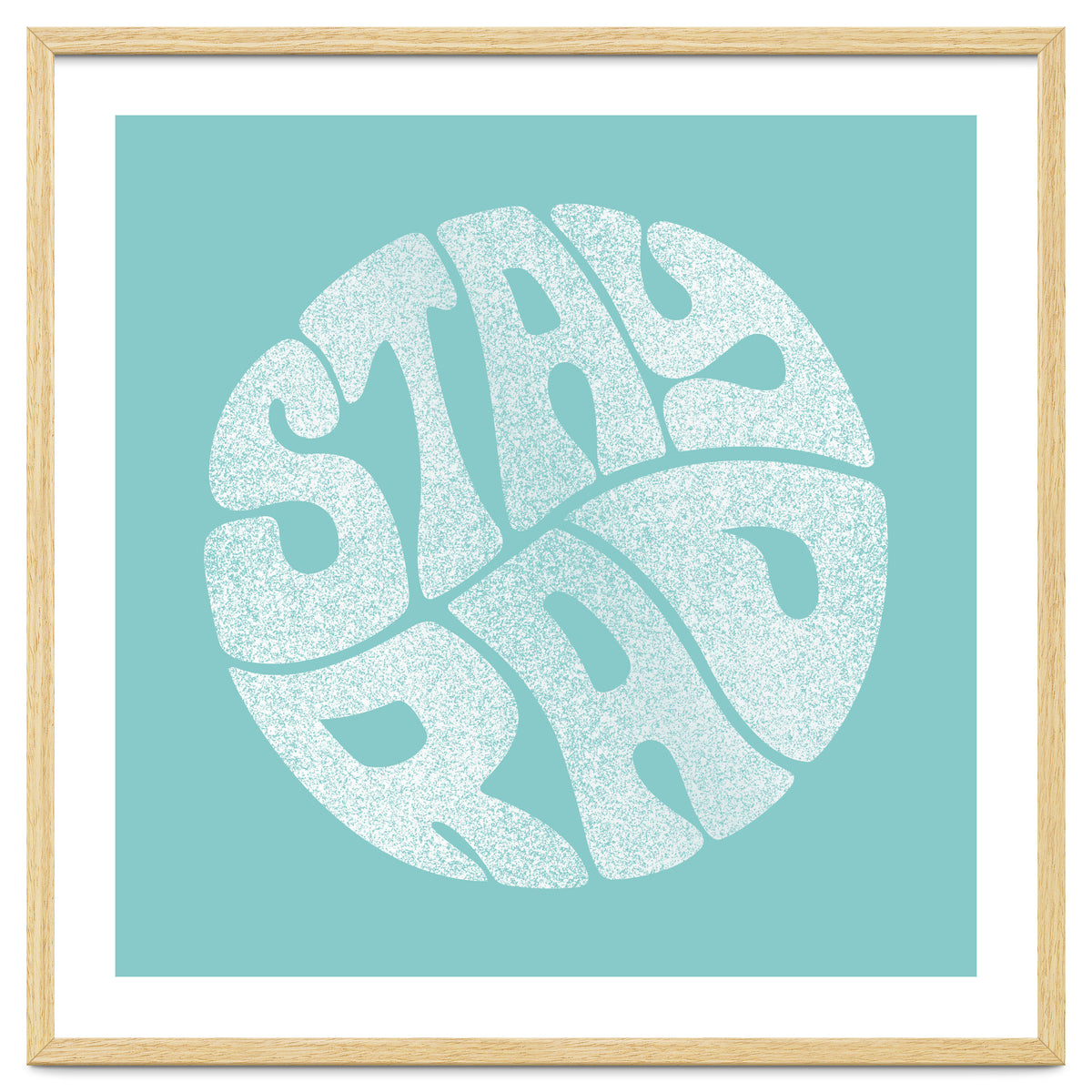 Stay Rad (Turquoise)