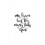 My Brain Has Too Many Tabs Open (Print Only) thumbnail