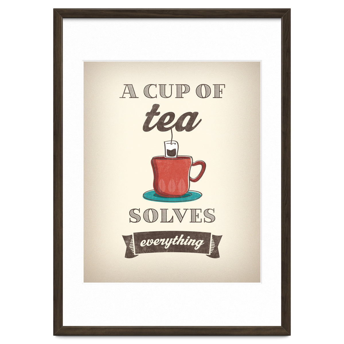 A Cup Of Tea Solves Everything
