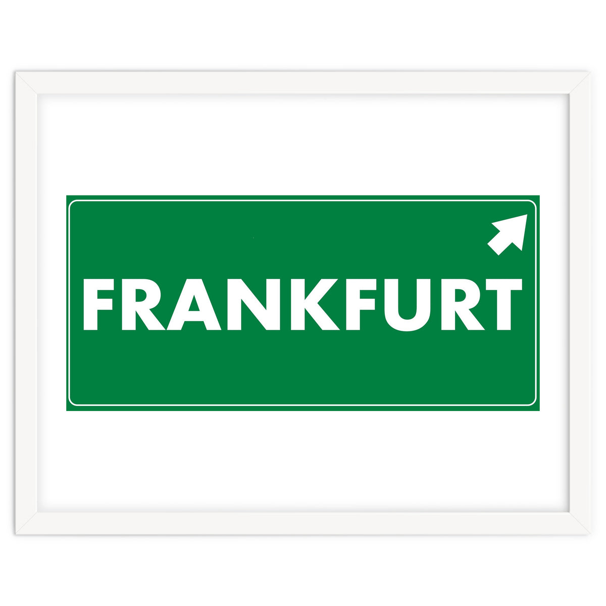 Let`s go to Frankfurt, Germany! Green road sign